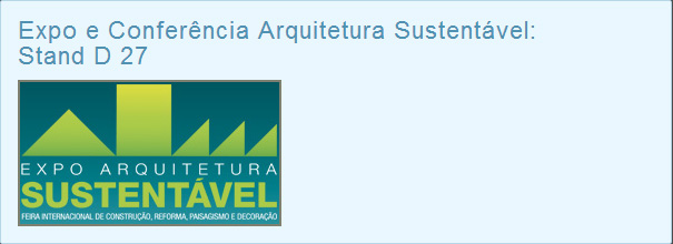 Expo e Conferência Arquitetura Sustentável: Stand D 27